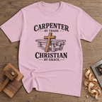 Carpenter by Trade Christian by Grace T-Shirt — Light Pink