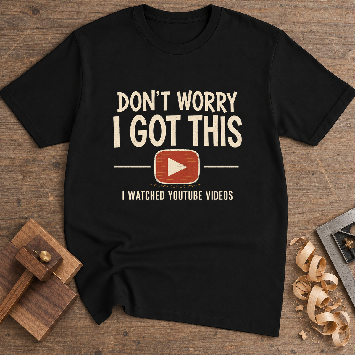 Don't Worry I Got This T-Shirt — Black