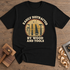 Easily Distracted by Wood and Tools T-Shirt — Black