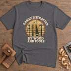 Easily Distracted by Wood and Tools T-Shirt — Charcoal