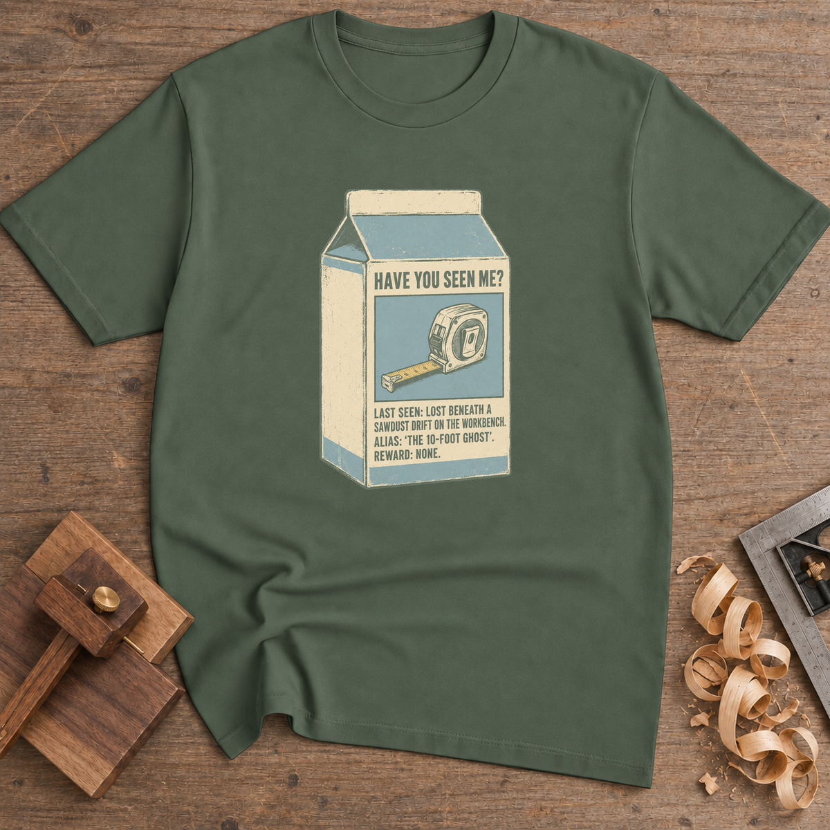Have You Seen Me Tape Measure T-Shirt — Military Green