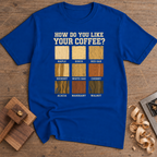 How Do You Like Your Coffee T-Shirt — Royal