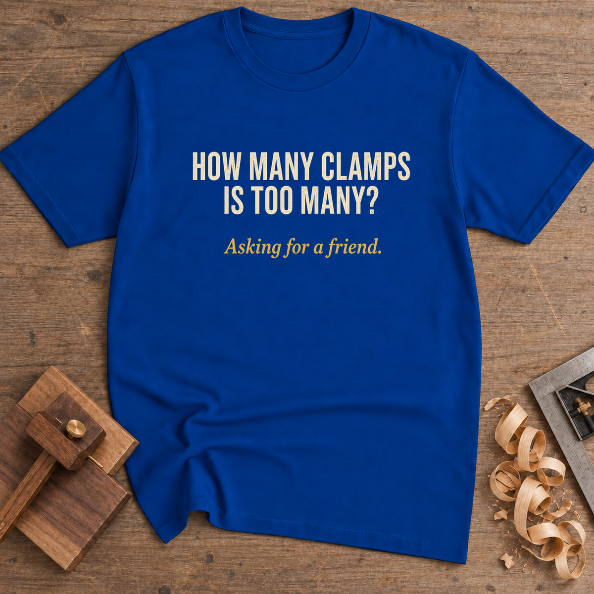 How Many Clamps Is Too Many T-Shirt — Royal