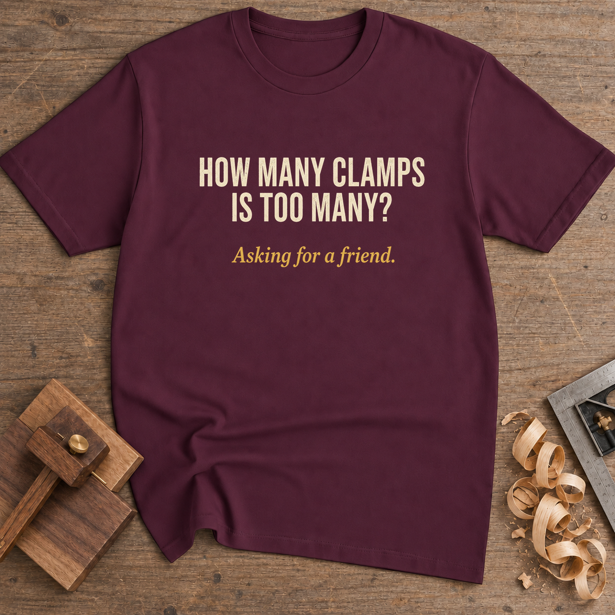 How Many Clamps Is Too Many T-Shirt — Maroon