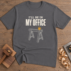 I'll Be in My Office T-Shirt — Charcoal