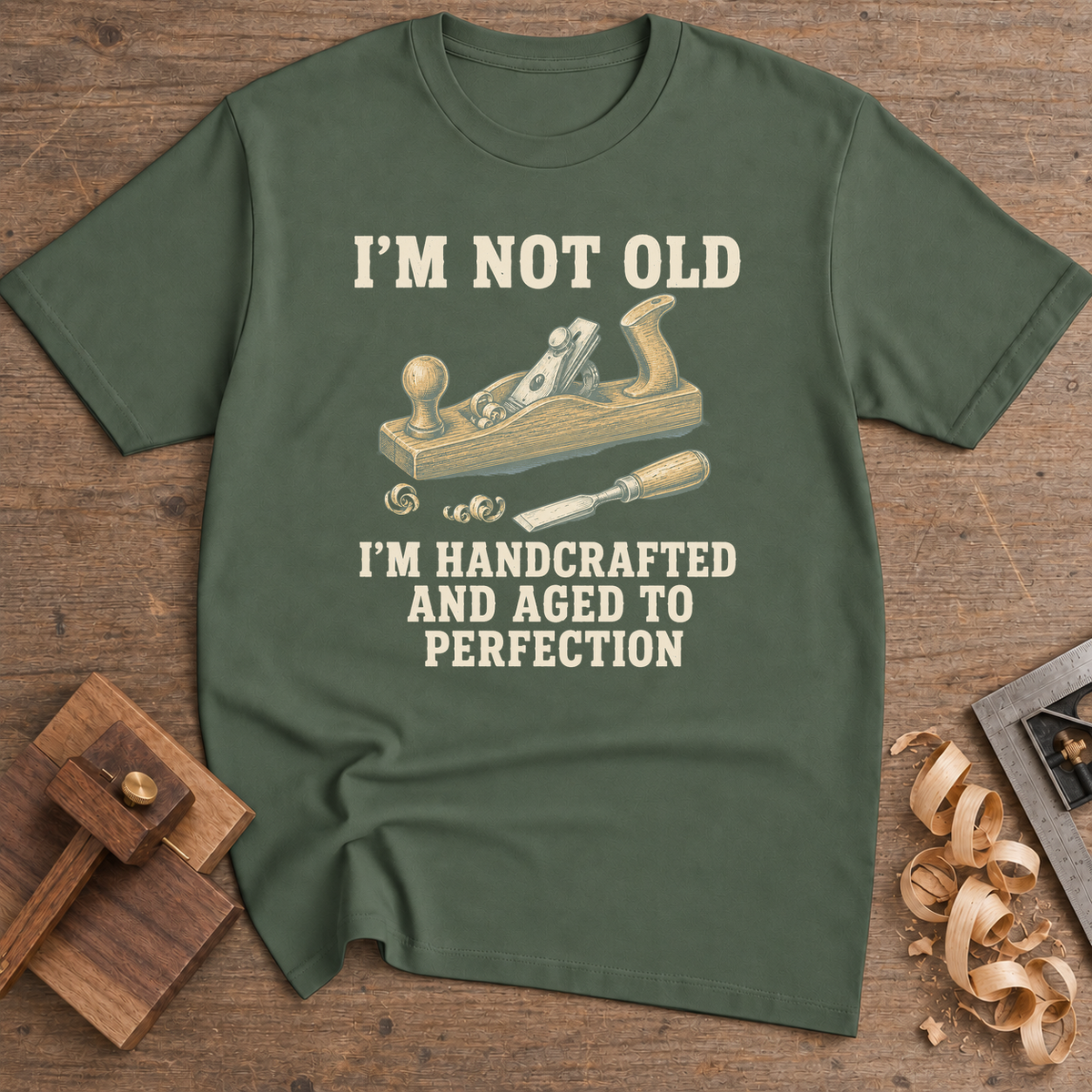 I'm Not Old Handcrafted and Aged to Perfection T-Shirt — Military Green