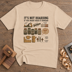 It's Not Hoarding If You Might Need It Someday T-Shirt — Natural