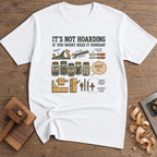 It's Not Hoarding If You Might Need It Someday T-Shirt — White