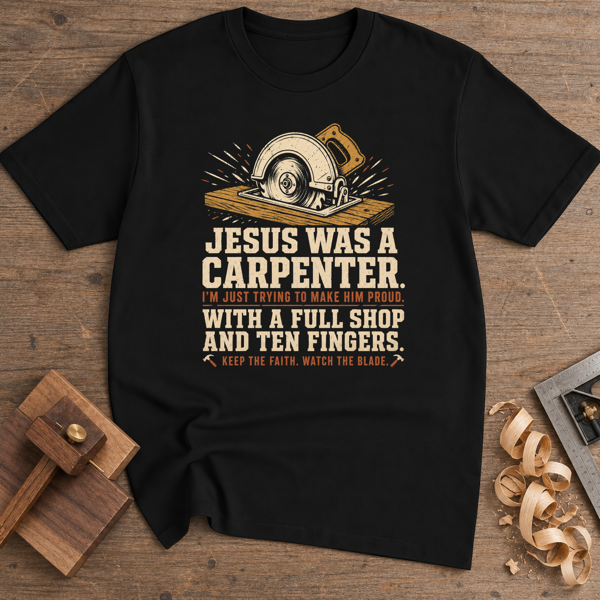 Jesus Was a Carpenter Full Shop T-Shirt — Black
