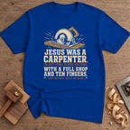 Jesus Was a Carpenter Full Shop T-Shirt — Royal