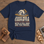 Jesus Was a Carpenter Full Shop T-Shirt — Navy