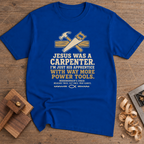 Jesus Was a Carpenter Hammer and Saw T-Shirt — Royal