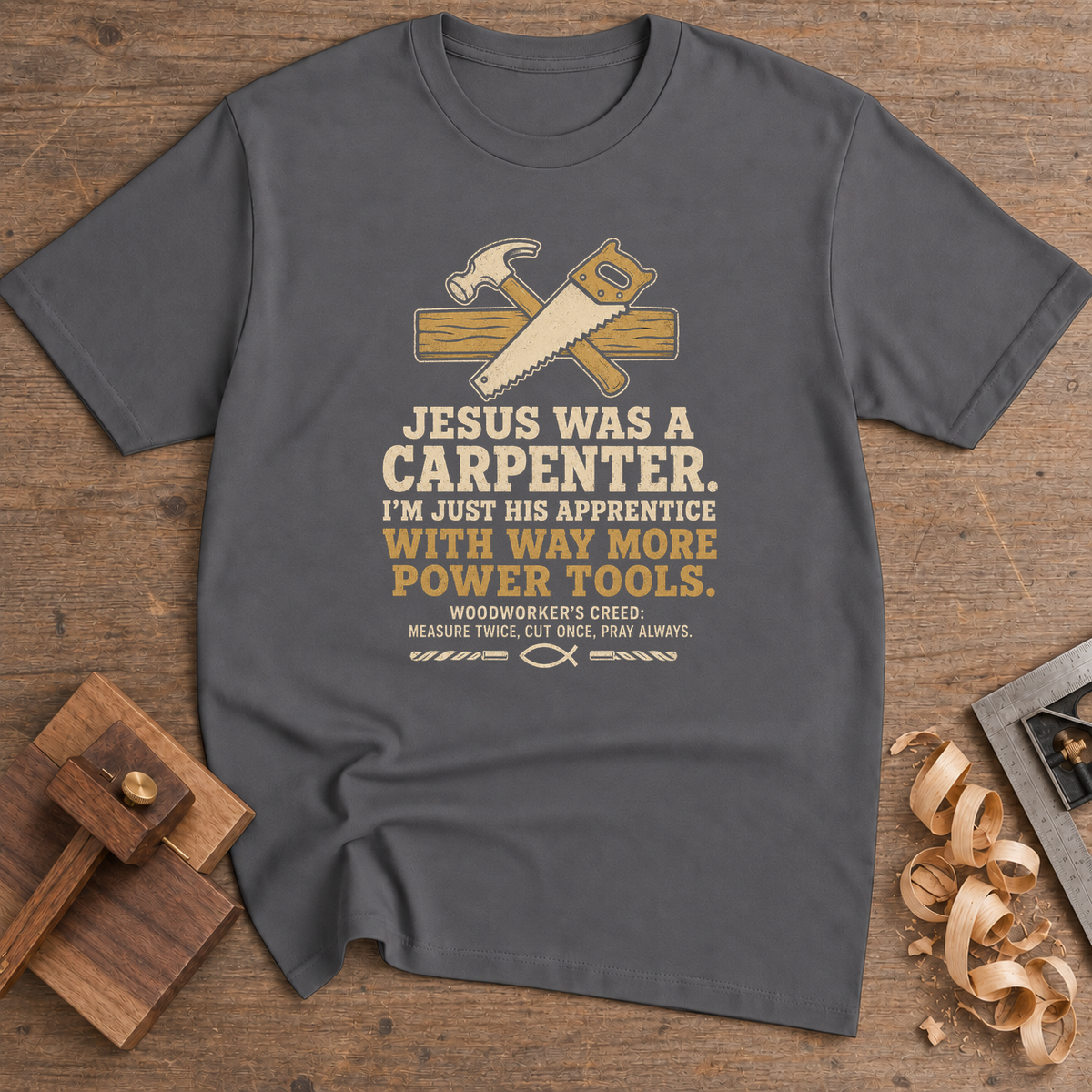 Jesus Was a Carpenter Hammer and Saw T-Shirt — Charcoal