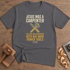 Jesus Was a Carpenter His Apprentice T-Shirt — Charcoal