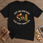 Just One More Bowl Said Every Turner Ever T-Shirt — Black