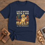 Life Is Better With a Dog in the Woodshop T-Shirt — Navy