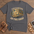 Life Is Better in the Shop T-Shirt — Charcoal