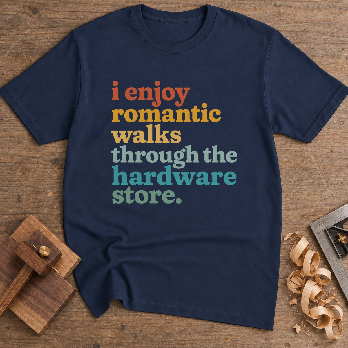 Romantic Walks Through the Hardware Store T-Shirt — Navy