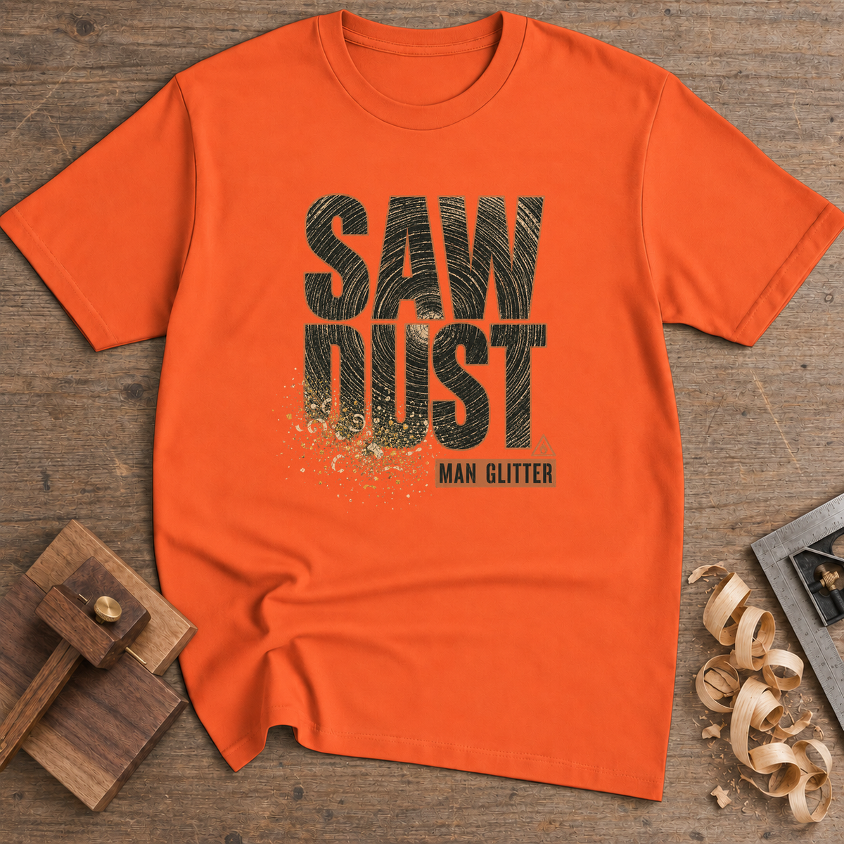 Sawdust Is Man Glitter T-Shirt — Orange