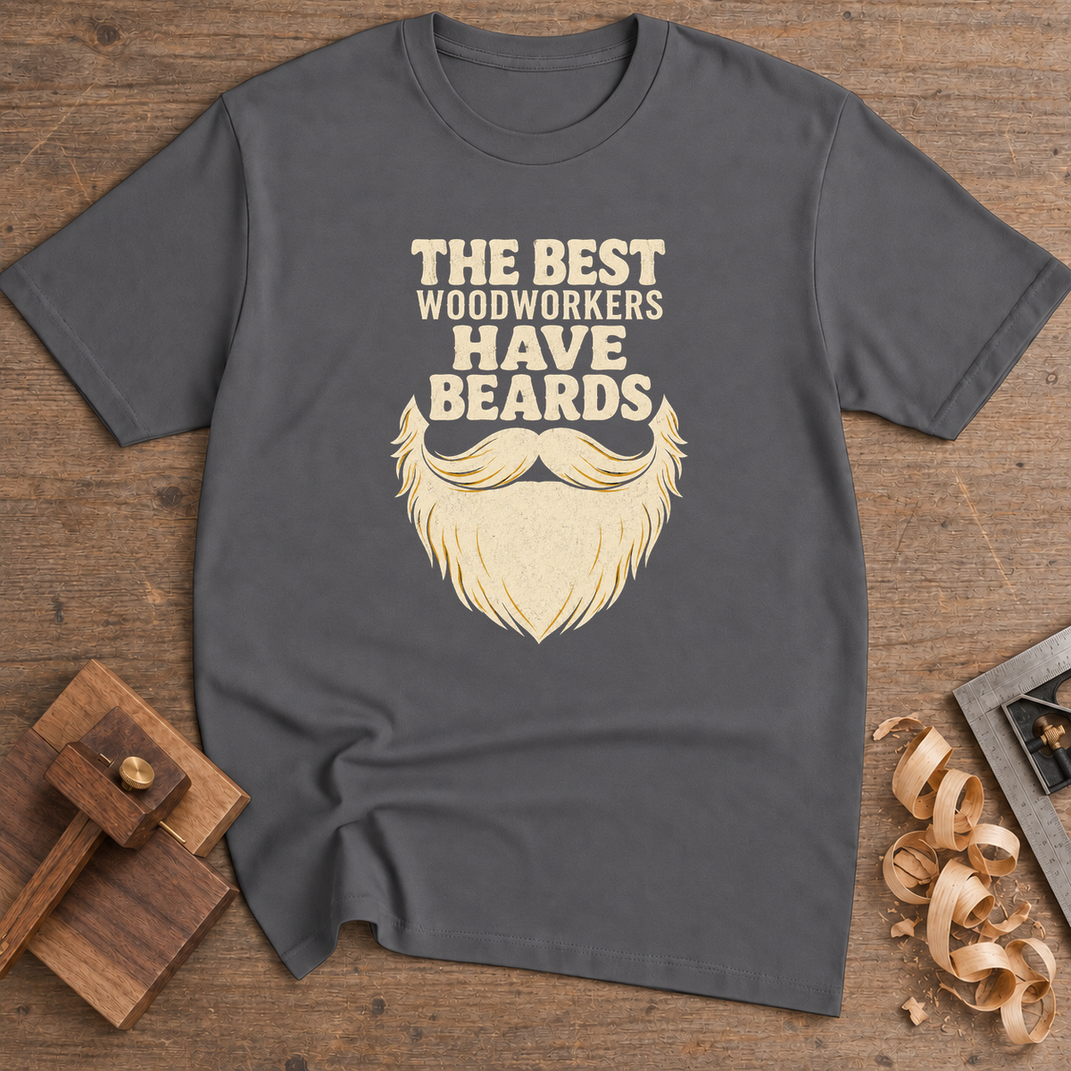 The Best Woodworkers Have Beards T-Shirt — Charcoal