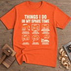 Things I Do in My Spare Time T-Shirt — Orange