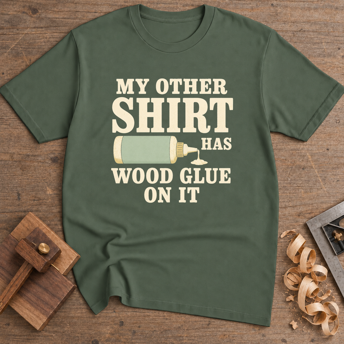 Wood Glue Shirt T-Shirt — Military Green