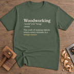 Woodworking Design Choice T-Shirt — Military Green