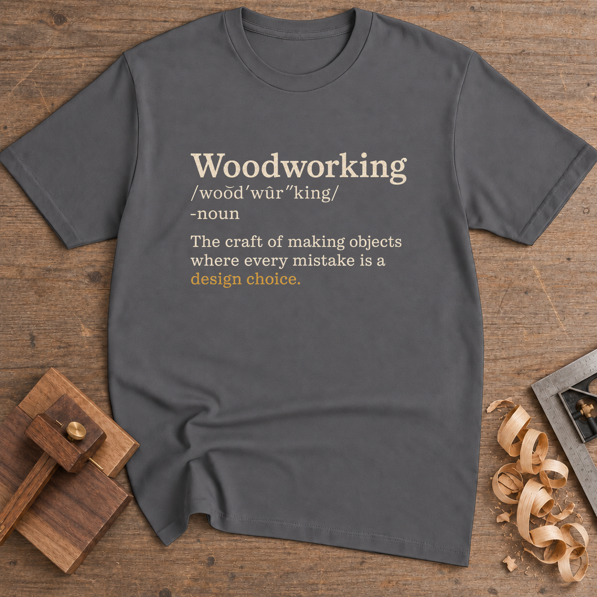 Woodworking Design Choice T-Shirt — Charcoal